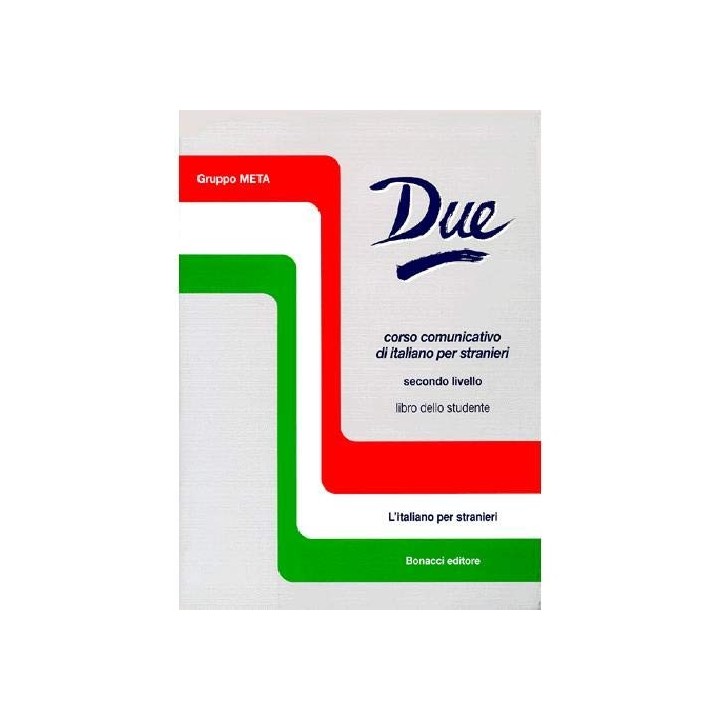 DUE. Corso comunicativo di italiano per stranieri. Secondo livello. libro dello studente
